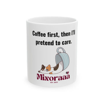 Coffee First Ceramic Mug, (11oz, 15oz)
