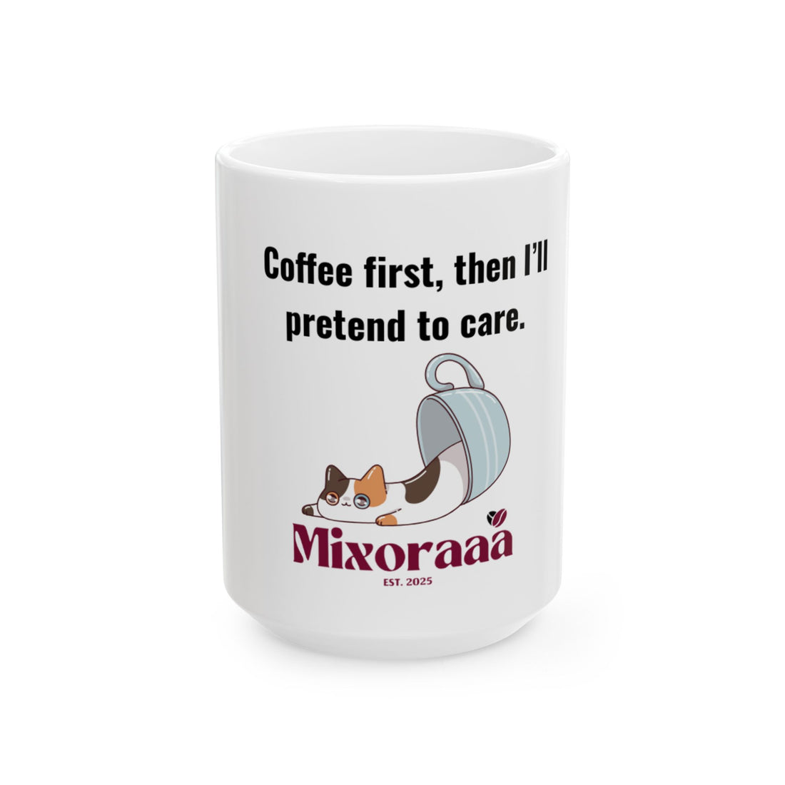 Coffee First Ceramic Mug, (11oz, 15oz)